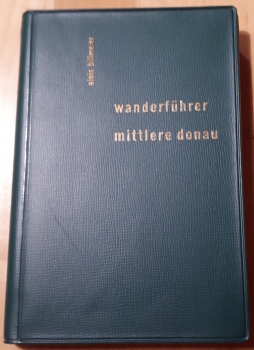 Alois Billmeier - Wanderführer Mittlere Donau - 1963