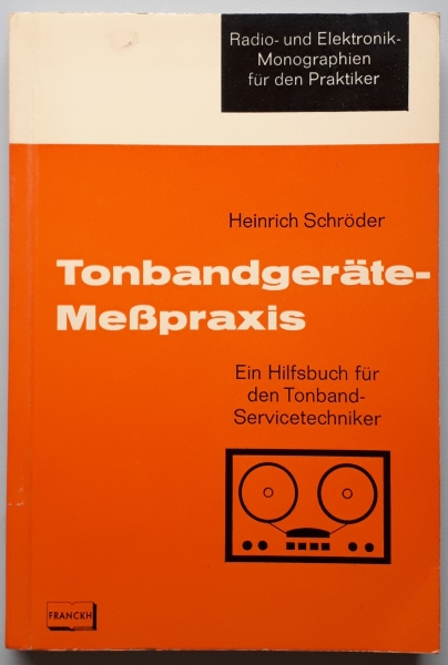 Heinrich Schröder - Tonbandgeräte Meßpraxis - 1961